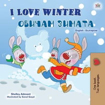 I Love Winter ?????? ?????? - English Bulgarian Bilingual Collection