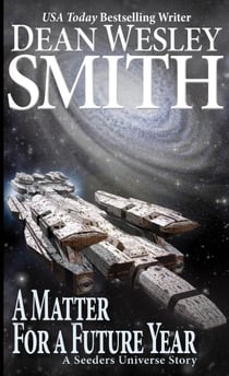 A Matter for a Future Year - Seeders Universe