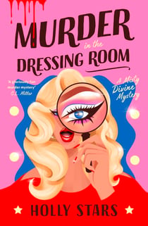 Murder in the Dressing Room - AGATHA CHRISTIE MEETS RUPAUL IN THIS WITTY MURDER MYSTERY