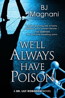 We’ll Always Have Poison - A Dr. Lily Robinson Novel, #4