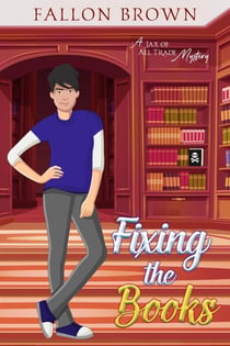Fixing the Books - Jax of All Trade, #3