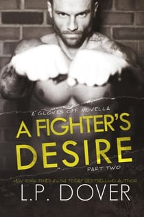 A Fighter's Desire - Part Two - Gloves Off, #2