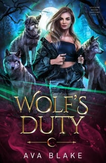 Wolf's Duty - Shadow Moon Shifters, #2