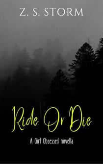 Ride Or Die : A 'Girl Obsessed' novella