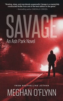 Savage: A Gritty Hardboiled Serial Killer Thriller - Ash Park, #11