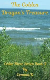 The Golden Dragon's Treasure - Cedar River Series, #3