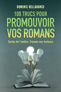 100 trucs pour promouvoir vos romans - L'écrivain professionnel, #3