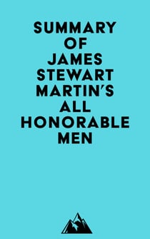 Summary of James Stewart Martin's All Honorable Men