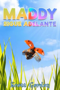 Maddy Sigue Adelante - El Viaje de Maddy, #2