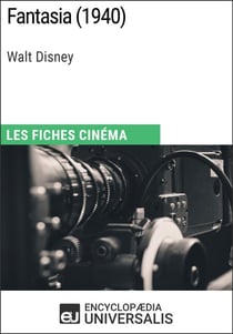 Fantasia de Walt Disney - Les Fiches Cinéma d'Universalis