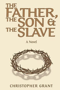 The Father, the Son & the Slave