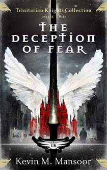 The Deception of Fear - The Trinitarian Knights Collection, #2