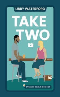 Take Two - Sawyer's Cove: The Reboot, #1