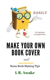 Make Your Own Book Cover and Some Book Making Tips