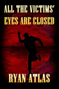 All the Victims' Eyes Are Closed