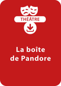 La boîte de Pandore (dès 9 ans) - Une pièce de théâtre à télécharger