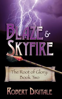 Blaze & Skyfire - The Root of Glory, #2