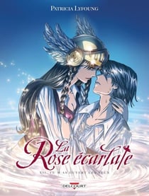 La Rose écarlate T12 - Tu m'as ouvert les yeux