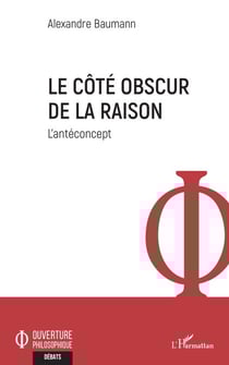 Le côté obscur de la raison - L'antéconcept
