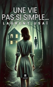 Une vie pas si simple…
