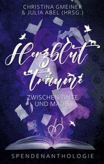 Herzblutträume - Zwischen Tinte und Magie