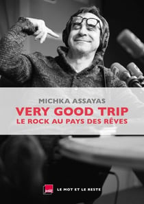 Very Good Trip - Le rock au pays des rêves