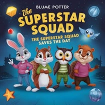 The Superstar Squad: The Superstar Squad Saves the Day - The Superstar Squad, #3