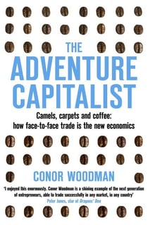 The Adventure Capitalist - Camels, carpets and coffee: how face-to-face trade is the new economics