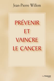 Prévenir et vaincre le cancer