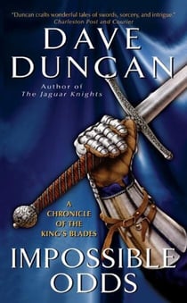 Impossible Odds - A Chronicle of the King's Blades