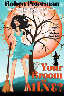Your Broom or Mine? - Magic and Mayhem, #8