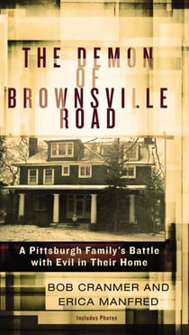 The Demon of Brownsville Road - A Pittsburgh Family's Battle with Evil in Their Home