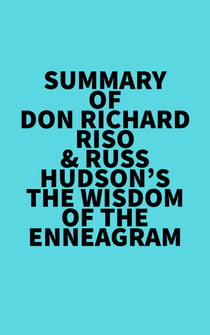 Summary of Don Richard Riso & Russ Hudson's The Wisdom of the Enneagram