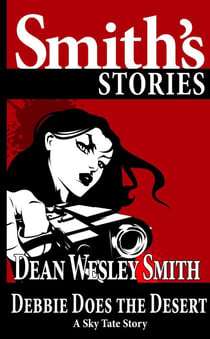 Debbie Does the Desert: A Sky Tate Story - Sky Tate