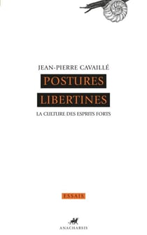 Postures libertines - La culture des esprits forts