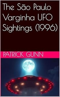 The São Paulo Varginha UFO Sightings (1996)