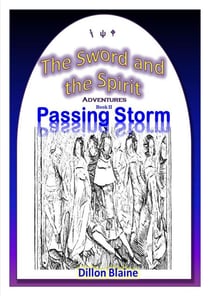 Passing Storm - The Sword and the Spirit Adventures, #2