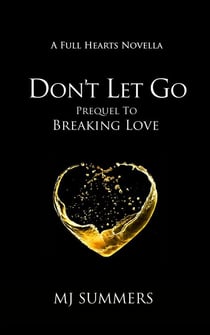 Don't Let Go - A Full Hearts novella