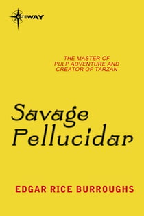Savage Pellucidar - Pellucidar Book 7