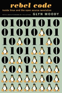 Rebel Code - Linux and the Open Source Revolution