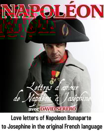 Lettres d'amour de Napoleon Bonaparte a Josephine de Beauharnais
