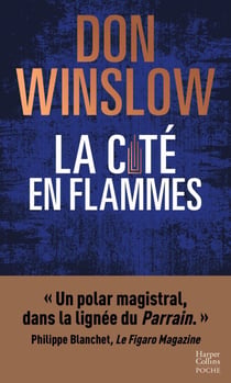 La cité en flammes - La nouvelle trilogie explosive de Don Winslow : noire, épique, magistrale !