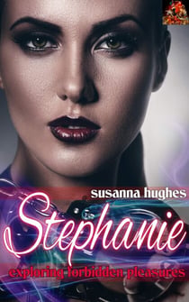 Stephanie - Mistress Stephanie's Forbidden Pleasures