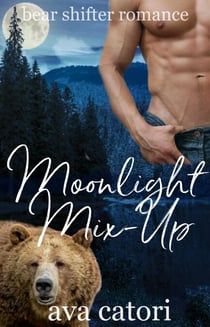 Moonlight Mix-Up - Bear Shifters of Louisiana, #3