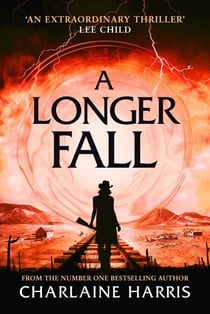 A Longer Fall - a gripping fantasy thriller from the bestselling author of True Blood
