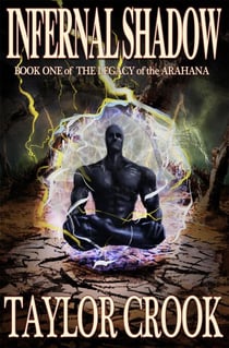 Infernal Shadow - The Legacy of the Arahana, #1