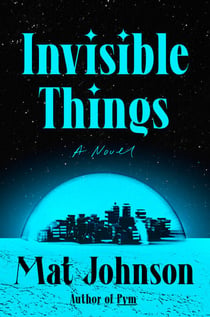 Invisible Things - A Novel