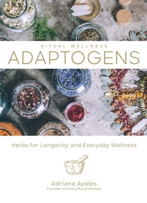 Adaptogens - Herbs for Longevity and Everyday Wellness