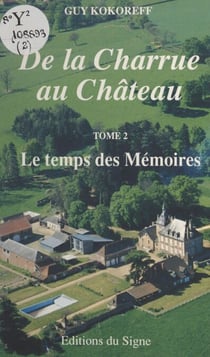 De la charrue au château (2) - Le temps des mémoires