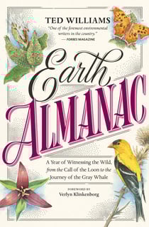 Earth Almanac - A Year of Witnessing the Wild, from the Call of the Loon to the Journey of the Gray Whale